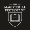Фото профиля The Magisterial Protestant