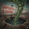 Imposto é CRIME profil fotoğrafı