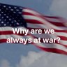 Why are we always at war?'s profile picture