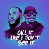 Call It like I don’t see It Podcast profil fotoğrafı