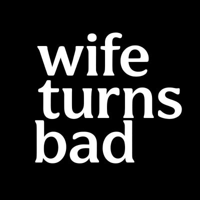 wifeturnsbad's profile picture