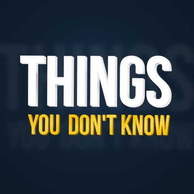 Things You Don’t Know's profile picture