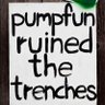 Profilbild von Pumpfun Ruined The Trenches