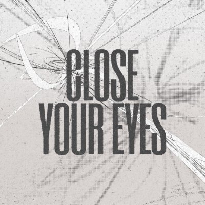 CLOSE YOUR EYES's profile picture