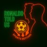 Profilbild von Ronaldo Told Us