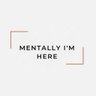 Profilbild von Mentally I’m Here