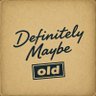 Profilbild von Definitely Maybe Old