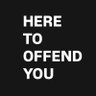 here to offend you profil fotoğrafı