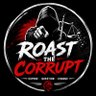 Roast The Corrupt ⚖️ profil fotoğrafı