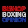 ( BISHOP BOXING OPINION ) 的头像