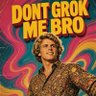 Profilbild von Don’t Grok me Bro