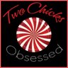Two Chicks Obsessed's profile picture