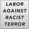 Labor Against Racist Terror #UnionStrong 的头像